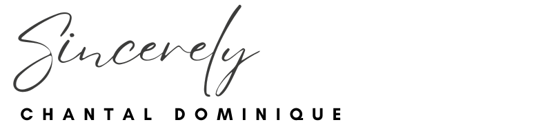 Sincerely, Chantal Dominique
